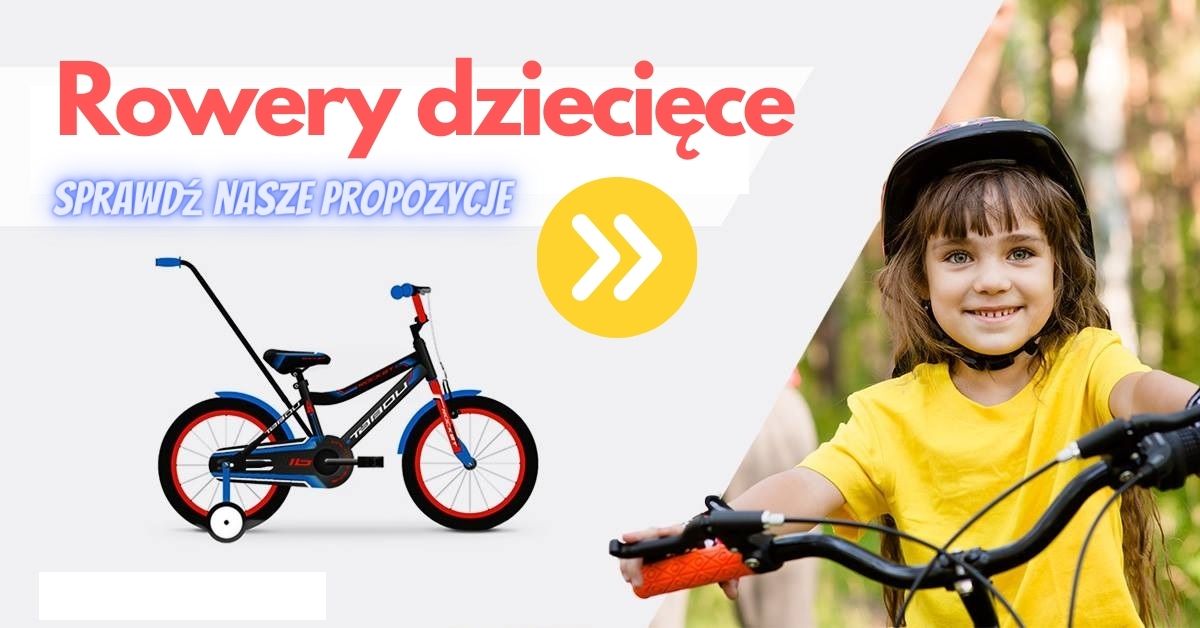 Wybierz odpowiedni rower dla swojego dziecka